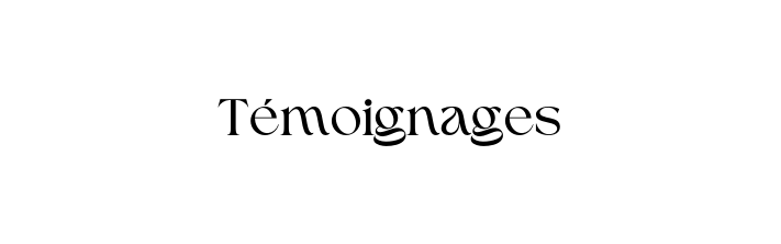 Témoignages