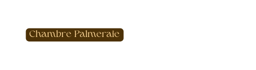 Chambre Palmeraie