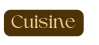 Cuisine